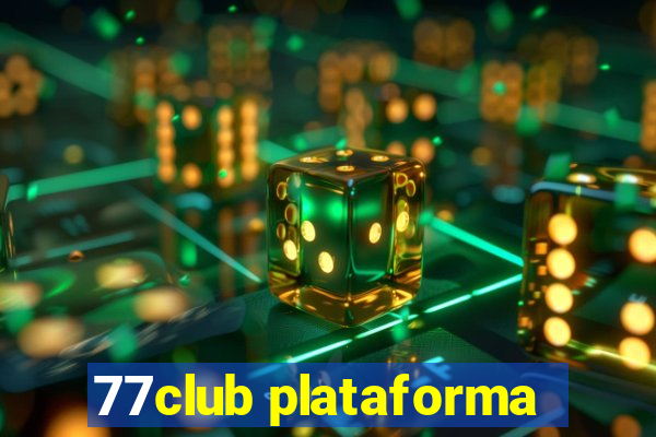 77club plataforma