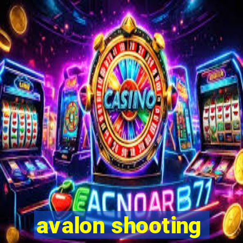 avalon shooting