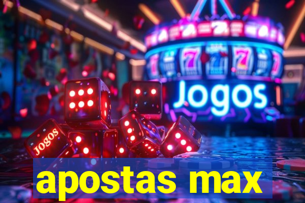 apostas max