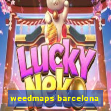 weedmaps barcelona