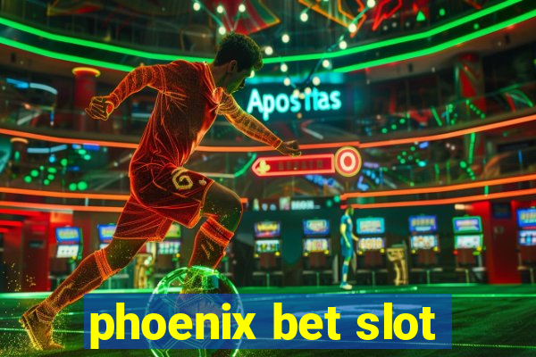 phoenix bet slot