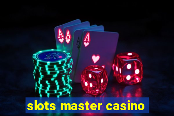 slots master casino