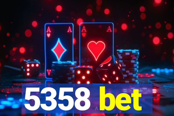 5358 bet