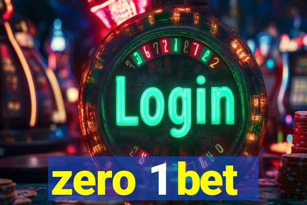 zero 1 bet