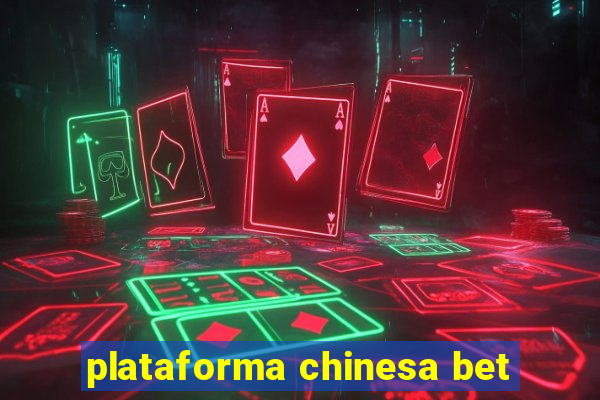 plataforma chinesa bet