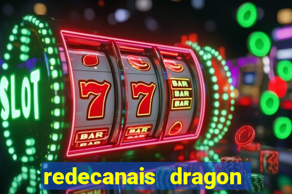 redecanais dragon ball z