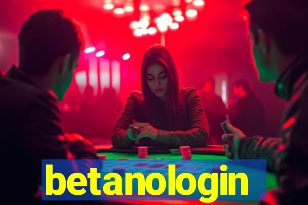 betanologin