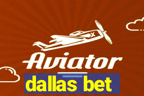 dallas bet