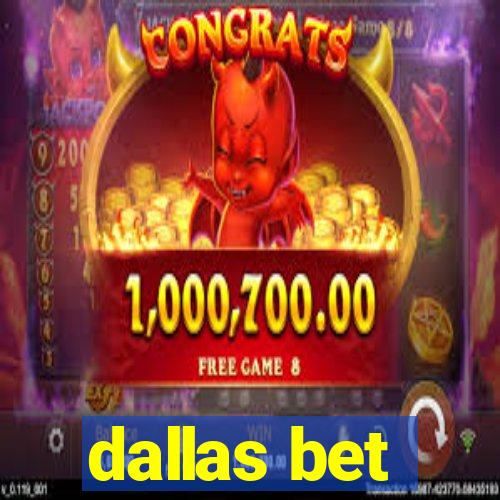 dallas bet