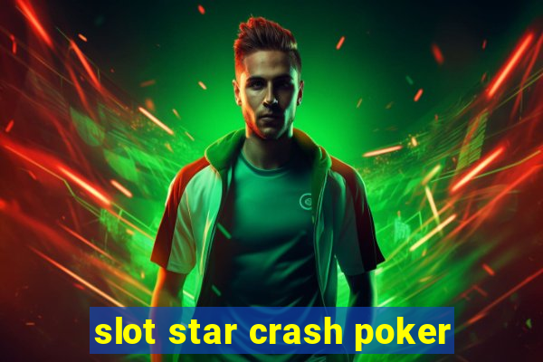 slot star crash poker