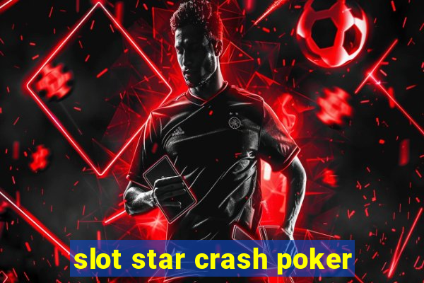 slot star crash poker