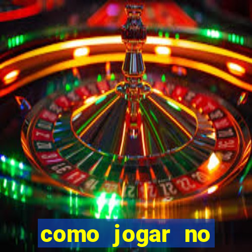 como jogar no tigre e ganhar