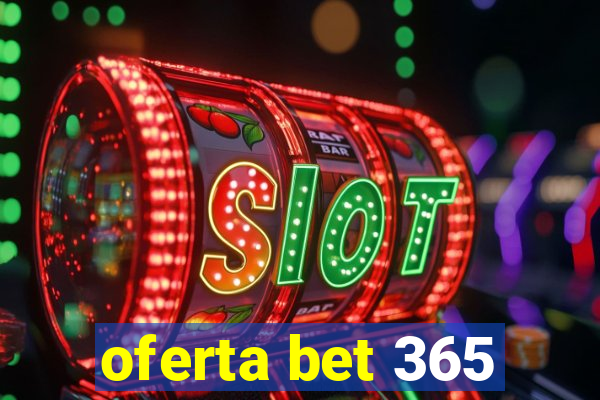 oferta bet 365