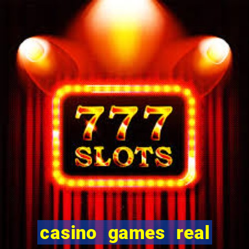 casino games real money online