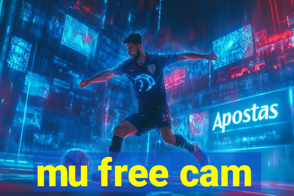 mu free cam