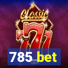 785 bet