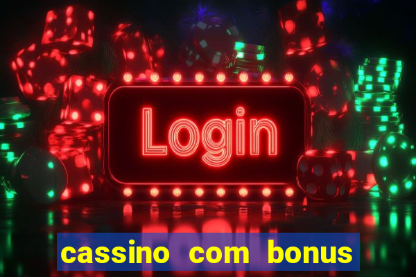 cassino com bonus no cadastro