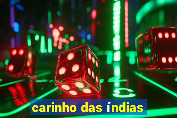 carinho das índias