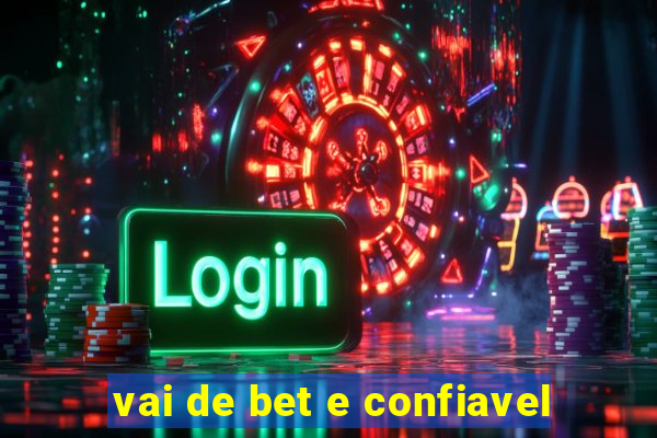 vai de bet e confiavel