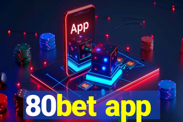 80bet app