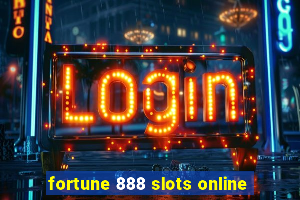 fortune 888 slots online