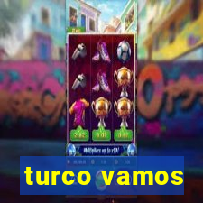 turco vamos