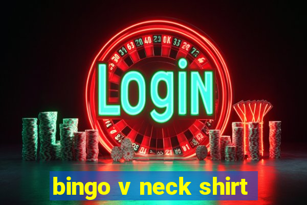 bingo v neck shirt