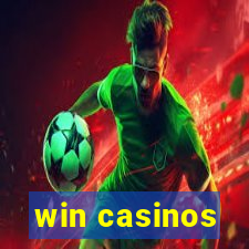 win casinos