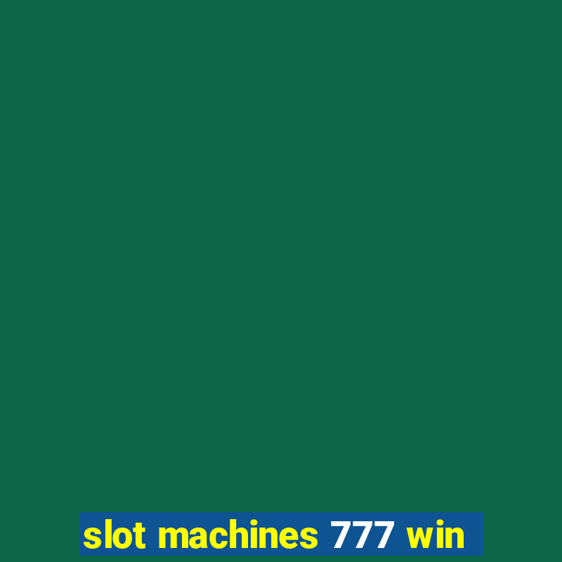 slot machines 777 win