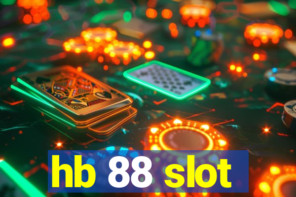 hb 88 slot