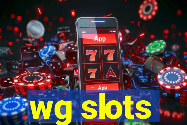 wg slots