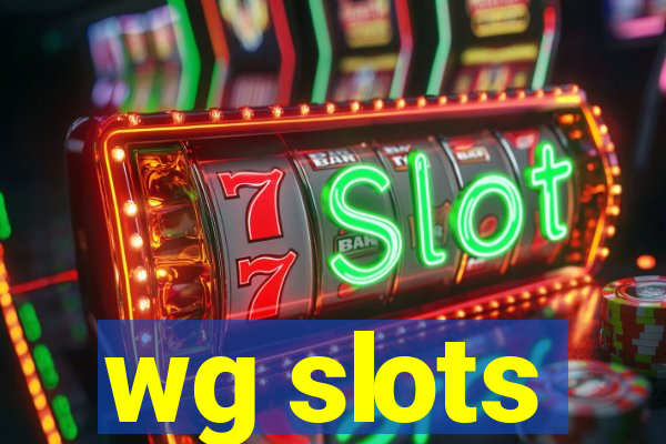 wg slots