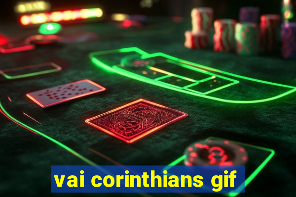 vai corinthians gif