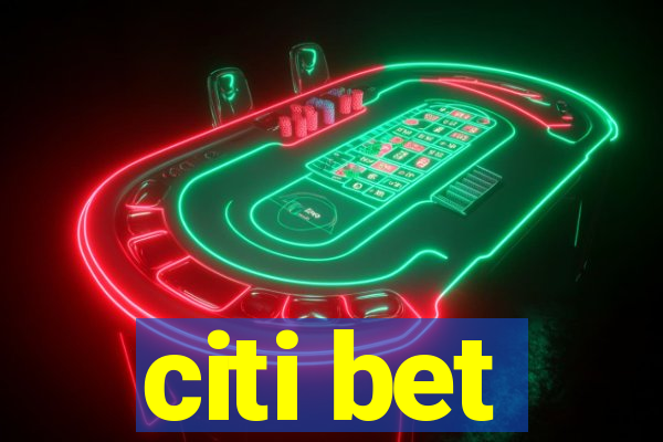 citi bet