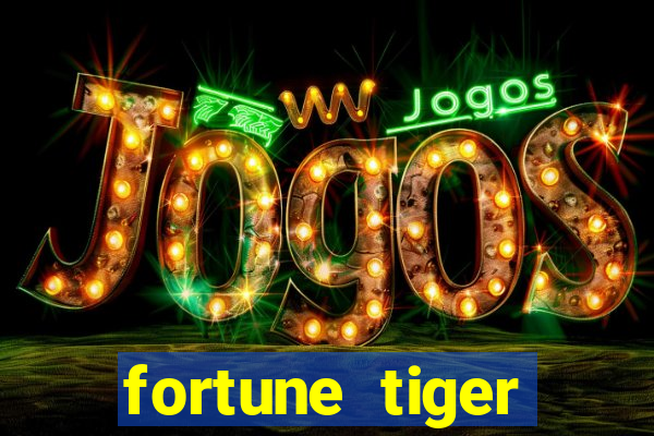 fortune tiger plataforma confiável