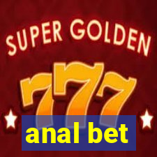 anal bet