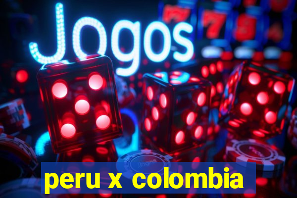 peru x colombia