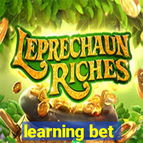 learning bet