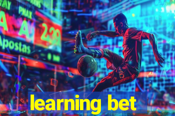 learning bet