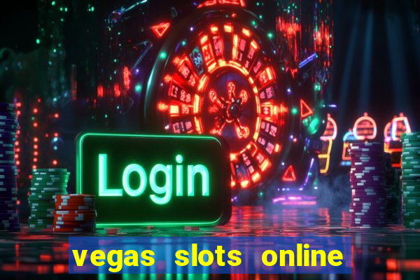 vegas slots online for free