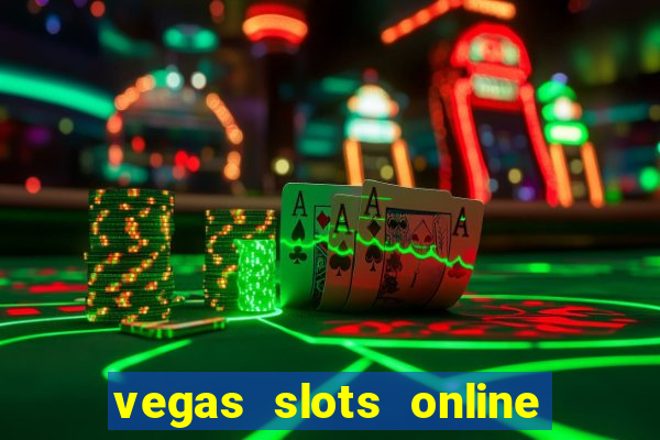 vegas slots online for free