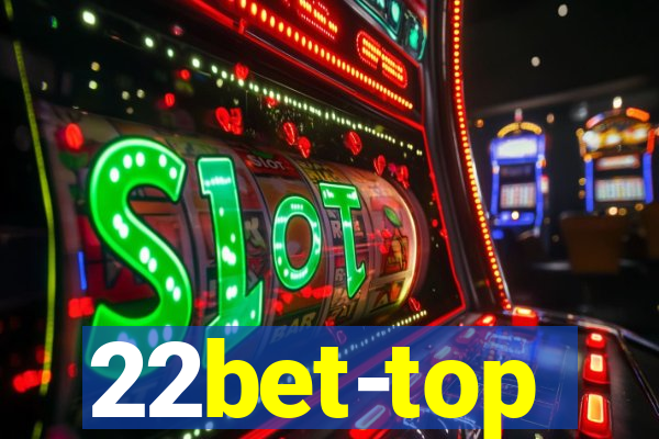 22bet-top