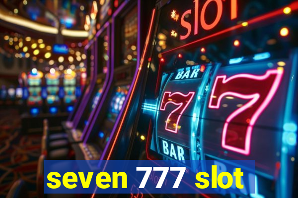 seven 777 slot