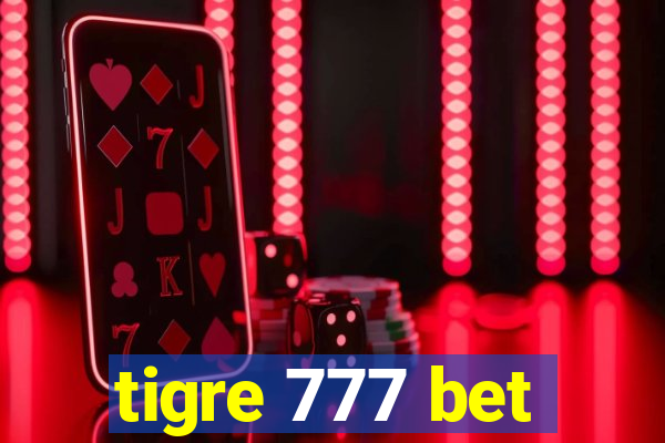 tigre 777 bet