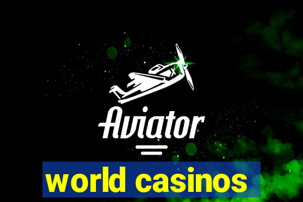 world casinos