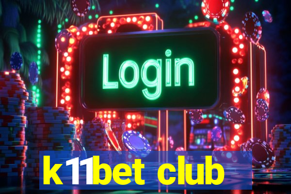 k11bet club