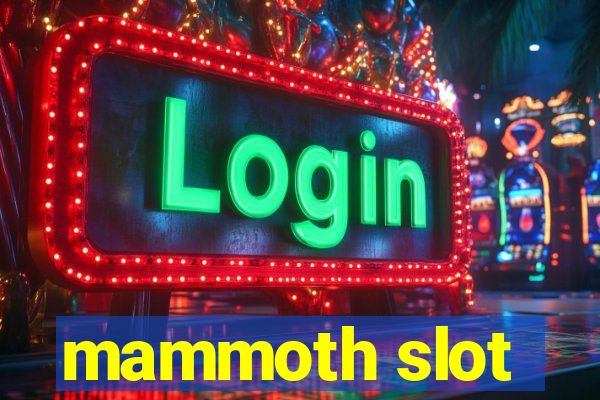 mammoth slot