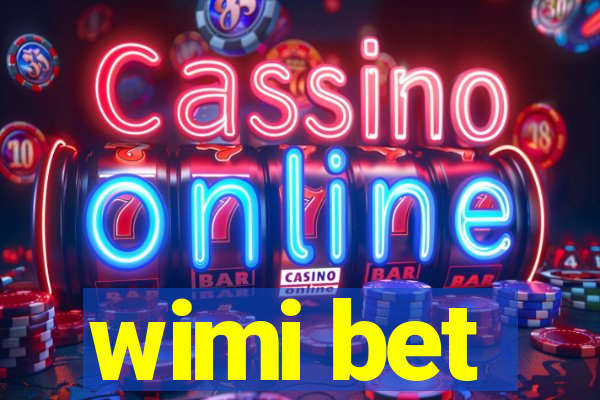 wimi bet