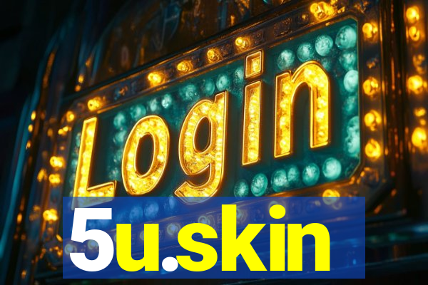 5u.skin