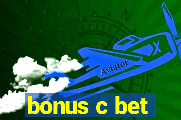 bonus c bet